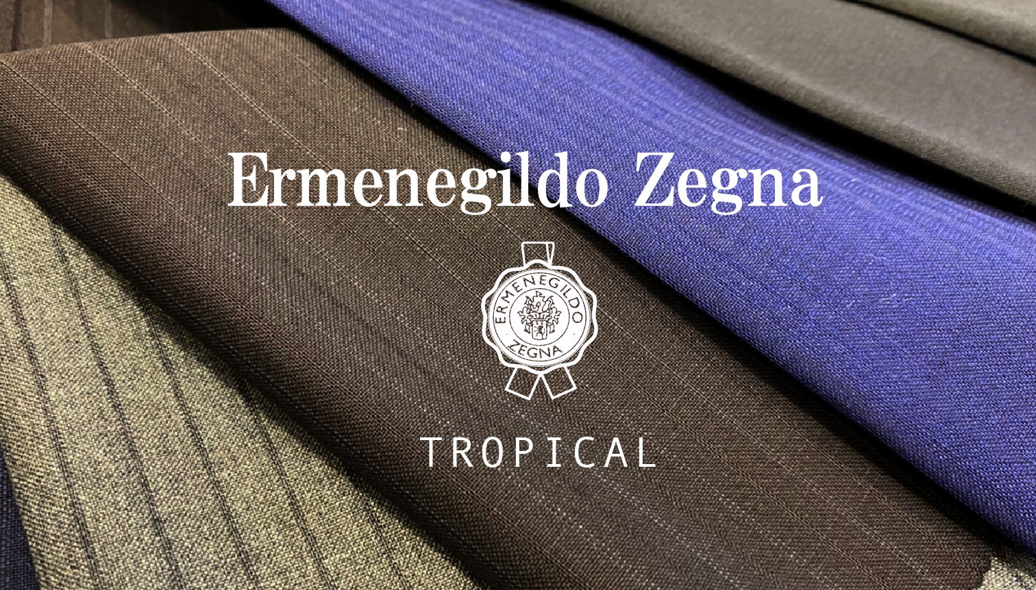 Ermenegildo Zegna【TROPICAL】